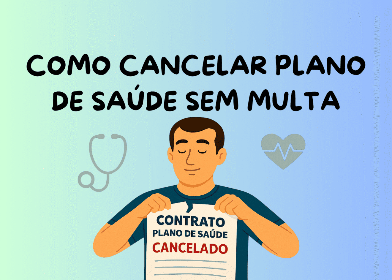 Como Cancelar Plano de Saúde sem Multa (Atualizado 2025)